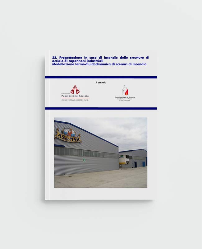 Progettazione in caso di incendio delle strutture di acciaio di capannoni industriali – Modellazione termo-fluidodinamica di scenari di incendio