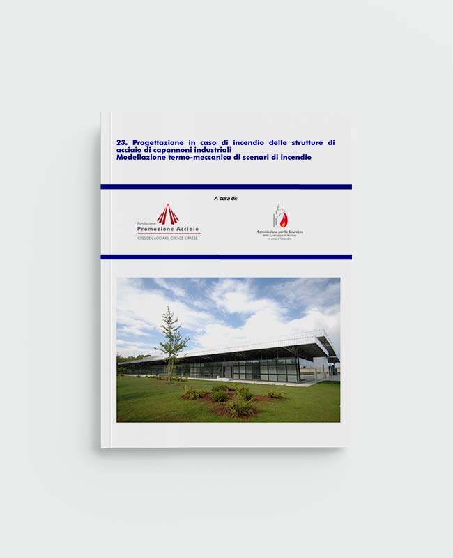 Progettazione in caso di incendio delle strutture di acciaio di capannoni industriali – Modellazione termo-meccanica di scenari di incendio