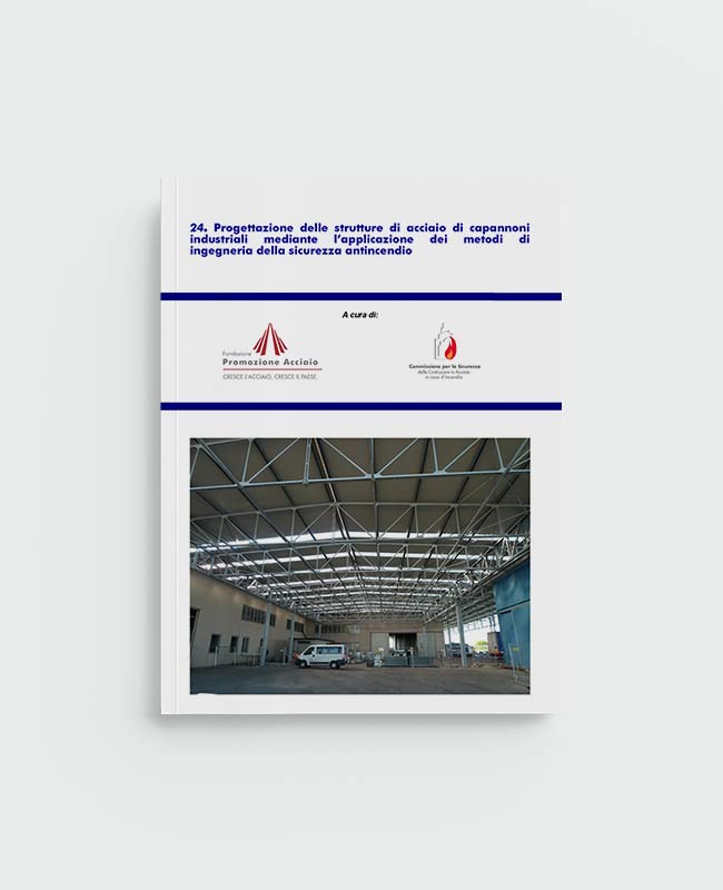Progettazione delle strutture di acciaio di capannoni industriali mediante l’applicazione dei metodi di ingegneria della sicurezza antincendio